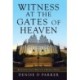 Witness at the Gates of Heaven: Witnessing God's Mercy as a Hospice Nurse