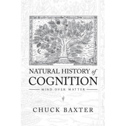 Natural History of Cognition: Mind over Matter