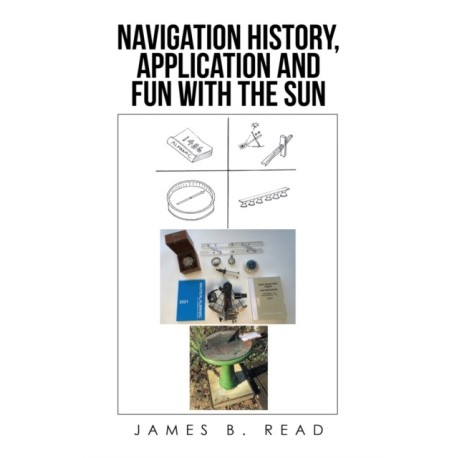 NAVIGATION HISTORY, APPLICATION and FUN WITH THE SUN