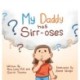 My Daddy Has Sirr-Oses?