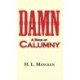 Damn! a Book of Calumny
