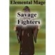 Savage Fighters: Element Mage