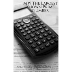 M39 The Largest Known Prime Number
