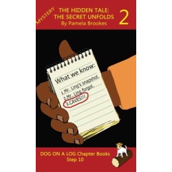 The Hidden Tale 2. The Secret Unfolds Chapter Book: Sound-Out Phonics Books Help Developing Readers, including Students with Dyslexia, Learn to Read (Step 10 in a Systematic Series of Decodable Books)