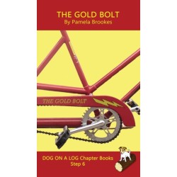 The Gold Bolt Chapter Book: Sound-Out Phonics Books Help Developing Readers, including Students with Dyslexia, Learn to Read (Step 6 in a Systematic Series of Decodable Books)
