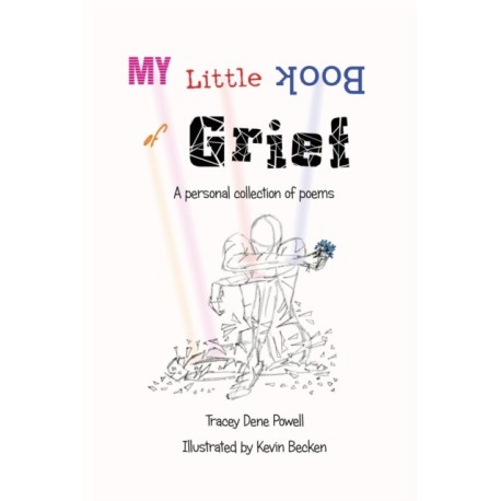My Little Book of Grief: A Personal Collection of Poems