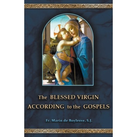 The Blessed Virgin According to the Gospels