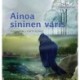 Ainoa sininen varis: Finnish Edition of "The Only Blue Crow"