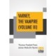 Varney, The Vampire (Volume III)- Or, The Feast Of Blood. A Romance.