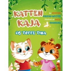 Katten Kaja og tøffe Tina: en billedbok om vennskap (Bok 3 i serien om Katten Kaja)