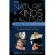 The Nature & Kinds of Autism Including Asperger's Syndrome: A deep understanding of Autism and Asperger's differences and causes. How to manage kids and adults with the syndrome and prevent it