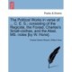 The Political Works in Verse of ... C. E. S.- Consisting of the Regicide, the Foxiad, Charles's Small-Clothes, and the Aliad. Ms. Notes [By W. Hone].