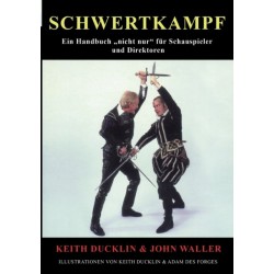 Schwertkampf: Ein Handbuch "nicht nur" fur Schauspieler und Regisseure