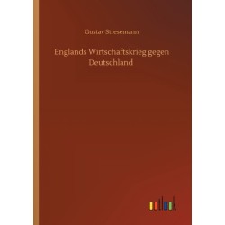Englands Wirtschaftskrieg gegen Deutschland