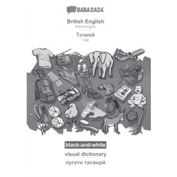 British English - Tajik (in cyrillic script), visual dictionary, BW: BABADADA British English - Tajik (in cyrillic script), visual dictionary, BW