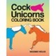 Cock Unicorns - Coloring Book