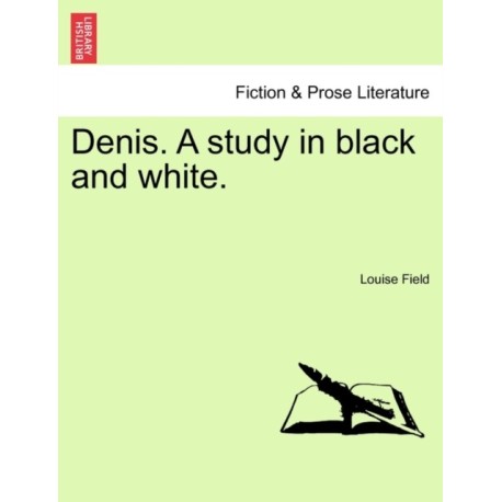 Denis. a Study in Black and White.