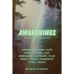 Awakenings: A Cute Mutants Anthology