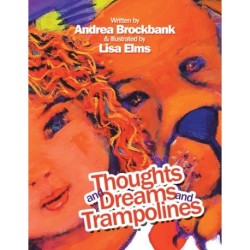 Thoughts and Dreams and Trampolines