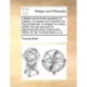 A Farther Proof of the Necessity of Tradition, to Explain and Interpret the Holy Scriptures. in Answer to a Book, Entitl'd, No Just Grounds for Introducing the New Communion Office, &C. by Thomas Brett, LL.D.