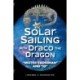 Solar Sailing with Draco the Dragon: "Mister Radioman" and "Id"
