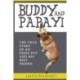 Buddy and Papayi: The True Story Of An Indie Pup And His Best Friend