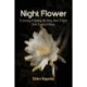 Night Flower: A Journey of Healing the Body, Heart & Spirit from Trauma & Abuse