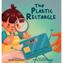 The Plastic Rectangle: A Children's Book about Money