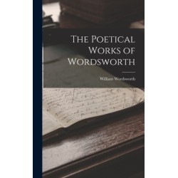 The Poetical Works of Wordsworth