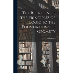 The Relation of the Principles of Logic to the Foundations of Geomety