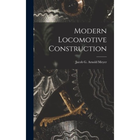 Modern Locomotive Construction
