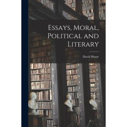 Essays, Moral, Political and Literary