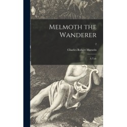 Melmoth the Wanderer: a Tale- 2