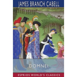 Domnei (Esprios Classics): A Comedy of Woman-Worship