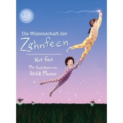 Die Wissenschaft der Zahnfeen (German translation of Tooth Fairies and Jetpacks)