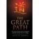 The Great Path: The Ancient Wisdom and Life-Changing Secrets of the Tao Te Ching