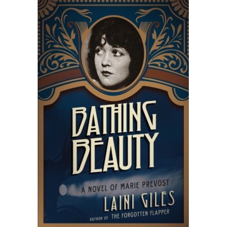 Bathing Beauty: A Novel of Marie Prevost