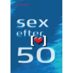 Sex efter 50: Om kærlighed, krop og kultur i en moden alder