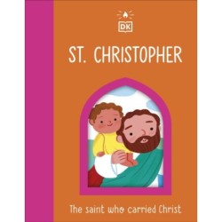 The Saint who Carried Christ - St. Christopher