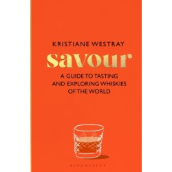 Savour: A guide to tasting and exploring whiskies of the world