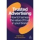 Trusted Advertising: How to Harness the Value of Trust in Your Brand