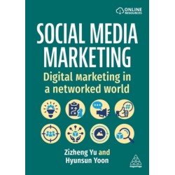 Social Media Marketing: Digital Marketing in a Networked World