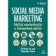 Social Media Marketing: Digital Marketing in a Networked World