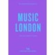 An Opinionated Guide to Music London