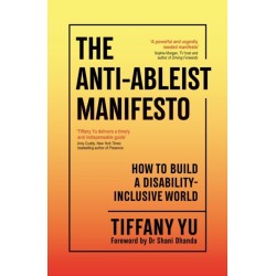 The Anti-Ableist Manifesto: How to Build a Disability-Inclusive World