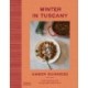 Winter in Tuscany: Amber Guinness brings the heart of Tuscany’s cosy autumnal and wintry flavours to your kitchen