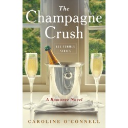 The Champagne Crush: A Romance Novel