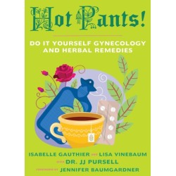 Hot Pants (3rd Edition): Do It Yourself Gynecology