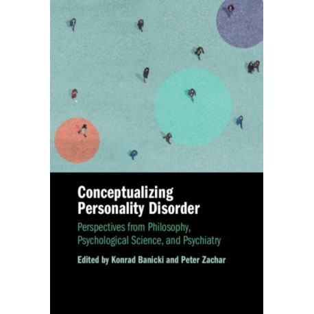Conceptualizing Personality Disorder: Perspectives from Philosophy, Psychological Science, and Psychiatry