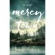 Mercy Town: A Novel